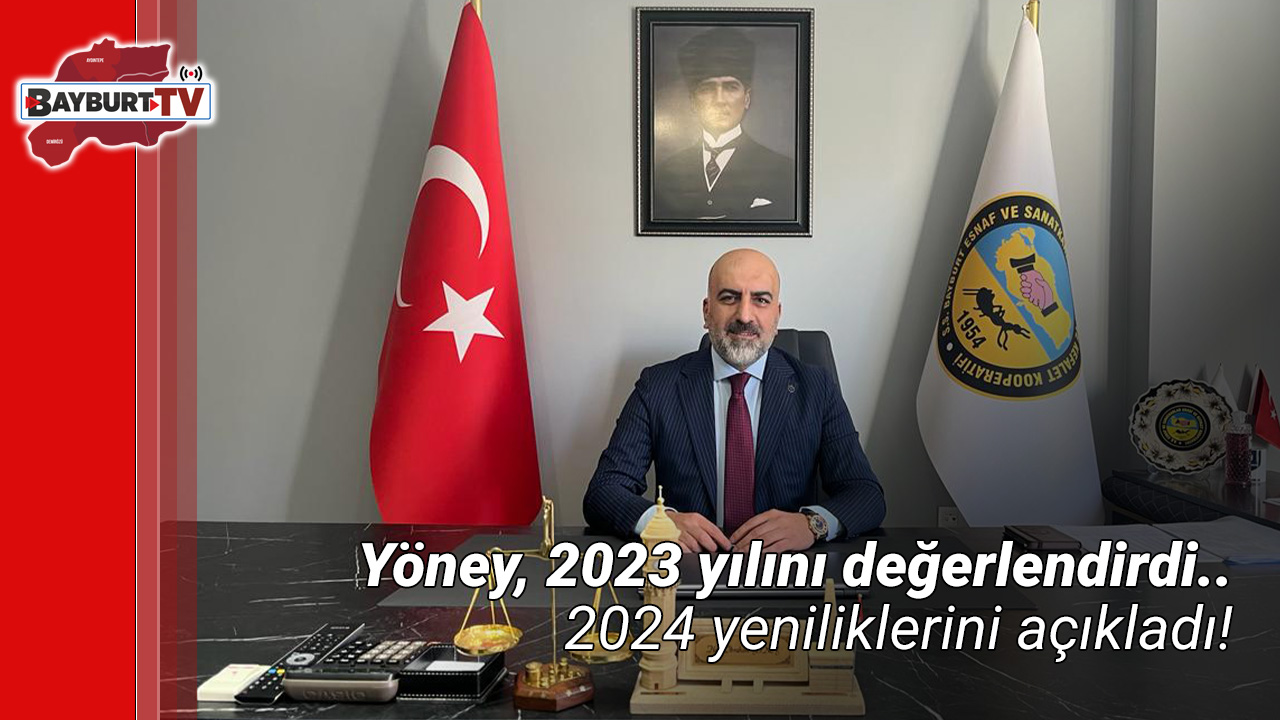 Yöney, 2023 yılını değerlendirdi, 2024 yeniliklerini açıkladı.
