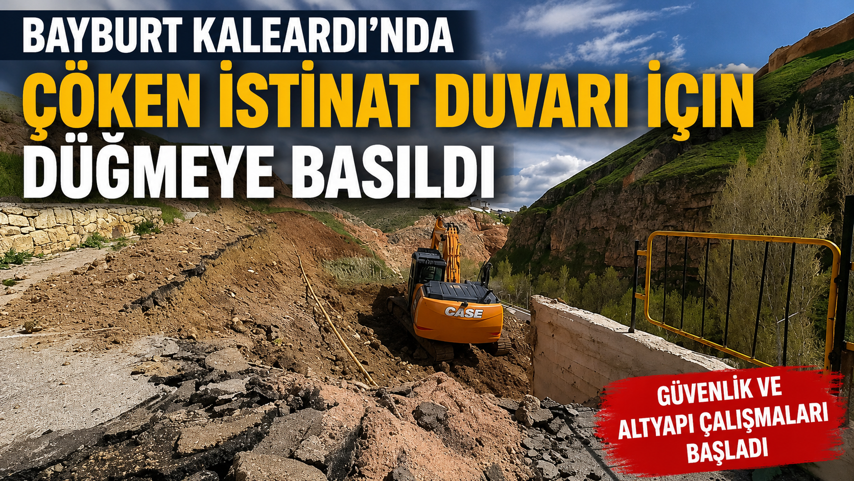 Bayburt Kaleardı’nda Çöken İstinat Duvarı İçin Düğmeye Basıldı