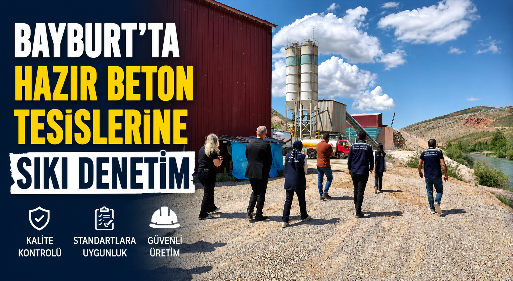BAYBURT’TA HAZIR BETON TESİSLERİNE SIKI DENETİM